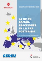 LA UE EN ACCIÓN: REACCIONES EN LA ERA POSTCRISIS