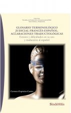 GLOSARIO TERMINOLÓGICO JUDICIAL FRANCÉS-ESPAÑOL: ACLARACIONES TRADUCTOLÓGICAS