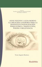 ANNE SEXTON Y ALDA MERINI: LA CREACIÓN LITERARIA PARA LA DESINSTITUCIONALIZACIÓN PSIQUIÁTRICA. TRADU