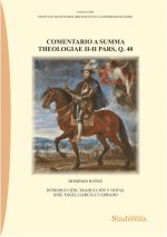 COMENTARIO A SUMMA THEOLOGIAE II-II PARS, Q. 40