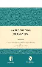 LA PRODUCCION DE EVENTOS