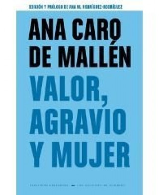 VALOR, AGRAVIO Y MUJER