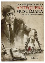 La conquista de la antequera musulmana