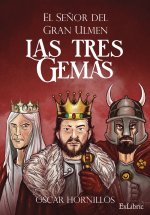 El señor del gran Ulmen. Las tres gemas