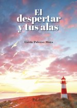 El despertar y tus alas