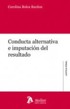 Conducta alternativa e imputación del resultado.