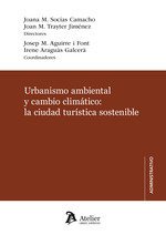 URBANISMO AMBIENTAL Y CAMBIO CLIMATICO: LA CIUDAD TURISTICA SOSTE
