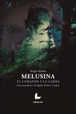 MELUSINA, EL CORAZON Y LA GARRA
