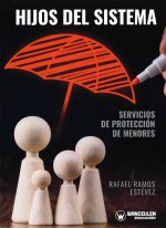 Hijos del sistema. Servicios de protección de menores