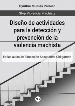 Diseño de actividades para la detección y prevención de la violencia machista en las aulas de Educac