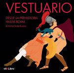 Vestuario. Desde la prehistoria hasta Roma