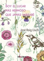 Soy el lugar más hermoso que jamás habitaré