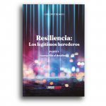 Resilencia: Los leg­timos herederos