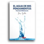 El agua de mis pensamientos