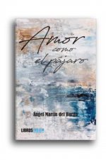 Amor como el pájaro