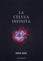 LA CELULA INFINITA