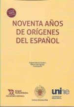 Noventa años de Orígenes del español
