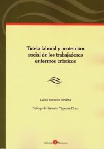 TUTELA LABORAL Y PROTECCION SOCIAL DE LOS TRABAJADORES ENFERMOS C