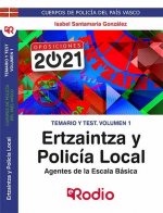 Temario y Test. Volumen 1. Ertzaintza y Policía Local. Agentes de la Escala Básica.