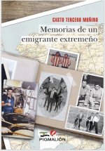 MEMORIAS DE UN EMIGRANTE EXTREMEÑO