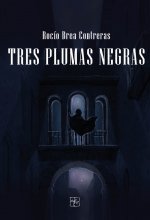 TRES PLUMAS NEGRAS