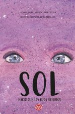 Sol nació con los ojos abiertos