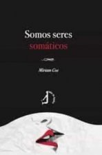 Somos seres somáticos