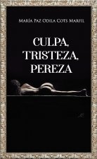 Culpa, tristeza, pereza