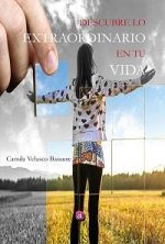 DESCUBRE LO EXTRAORDINARIO EN TU VIDA