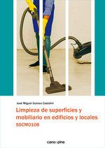 LIMPIEZA DE SUPERFICIES Y MOBILIARIO EN EDIFICIOS Y LOCALES SSCM0
