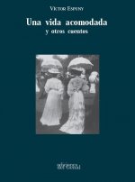 UNA VIDA ACOMODADA Y OTROS CUENTOS