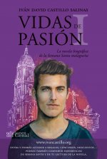 VIDAS DE PASION. LA NOVELA BIOGRAFICA DE LA SEMANA SANTA MALAGUEÑ