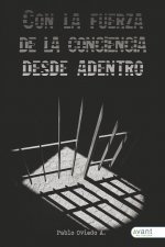 LA FUERZA DE LA CONCIENCIA DESDE DENTRO