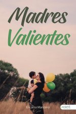 MADRES VALIENTES