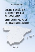 Estudio de la cultura material peninsular en la Edad Media desde la perspectiva de las Humanidades D