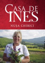 Casa de Inés. Int?mplari din viata unui emigrant