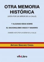 Otra memoria histórica (vista por un señor de la calle) y algunas ideas sobre el nacionalismo vasco