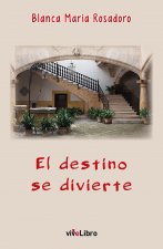 El destino se divierte