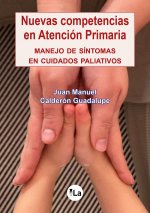 Nuevas competencias en atención primaria. Manejo de síntomas en cuidados paliativos