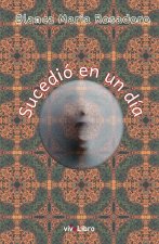 Sucedió en un día