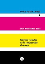 Cómo hacer libros 1. Normas y pautas en la composición de textos