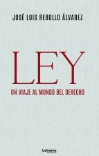 Ley. Un viaje al mundo del derecho