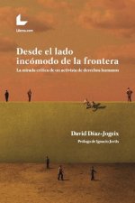 DESDE EL LADO INCOMODO DE LA FRONTERA