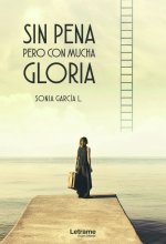 Sin pena pero con mucha gloria