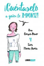 Cuéntaselo a quien le importe