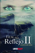 En tu reflejo. Susurros del alma