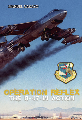 Operation reflex the B-47 in action