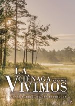 La ciénaga en la que vivimos