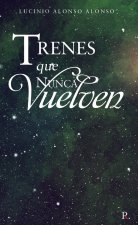 Trenes que nunca vuelven