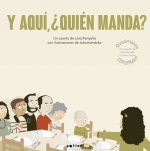 Y aquí, ¿quién manda?